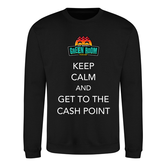 Keep Calm And Get To The Cash Point Sweater