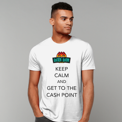 Keep Calm And Get To The Cash Point T-Shirt