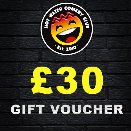 £30 Hot Water Comedy Club Gift Voucher