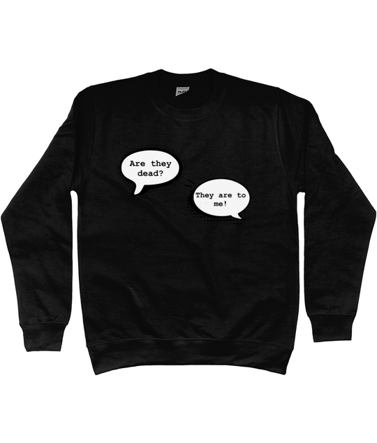 Are They Dead? Sweater