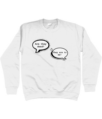 Are They Dead? Sweater